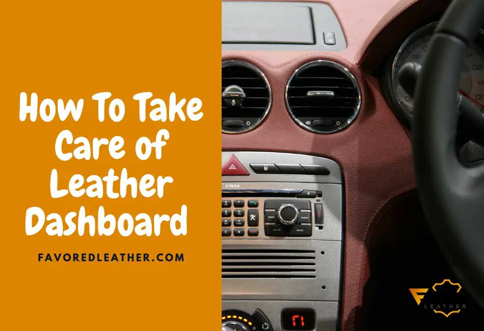How To Take Care of Leather Dashboard