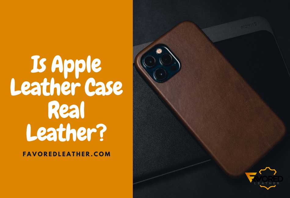 Is Apple Leather Case Real Leather?