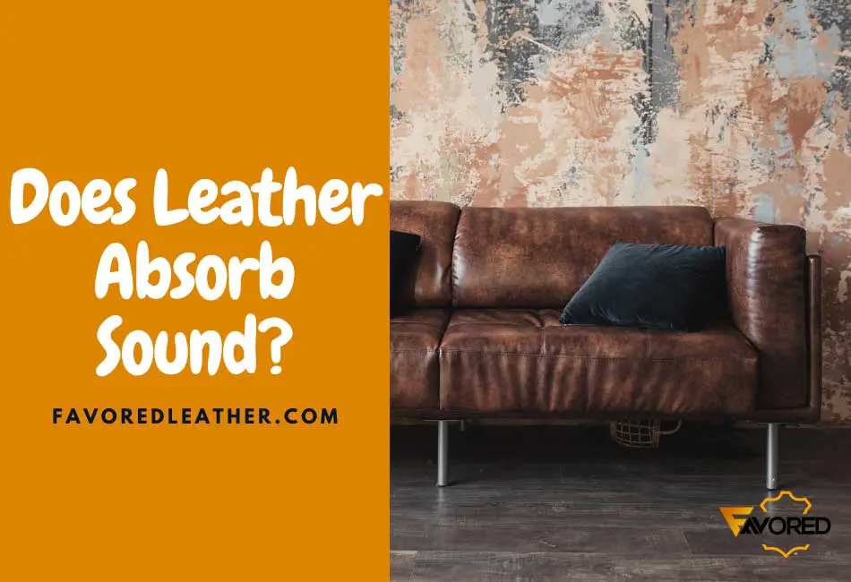Does Leather Absorb Sound?