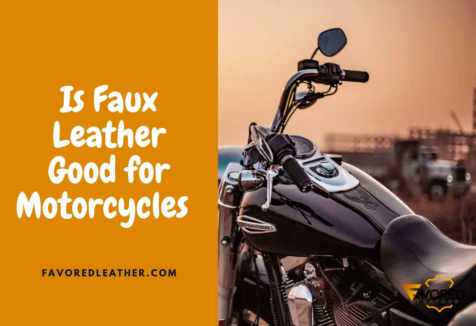 Is Faux Leather Good for Motorcycles?