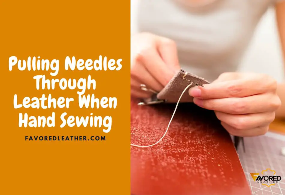 Difficulty Pulling Needles Through Leather When Hand Sewing?